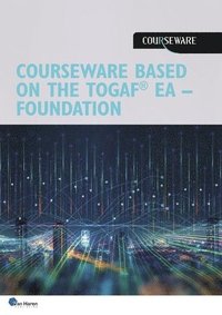 bokomslag Courseware Based on the Togaf Standard, Certified Level 1
