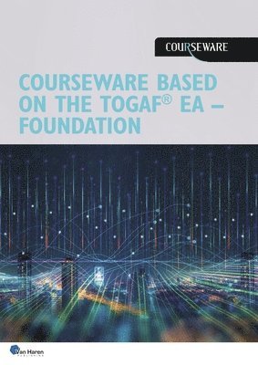 bokomslag Courseware Based on the Togaf Standard, Certified Level 1