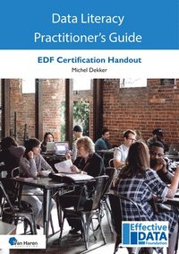 bokomslag Data Literacy Practitioner's Guide: Edf Data Literacy Certification Workbook