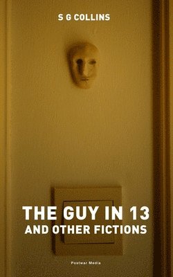 The guy in 13, and other fictions 1