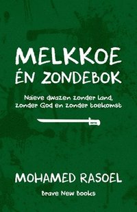 bokomslag Melkkoe én zondebok: Naïeve dwazen zonder land, zonder God en zonder toekomst