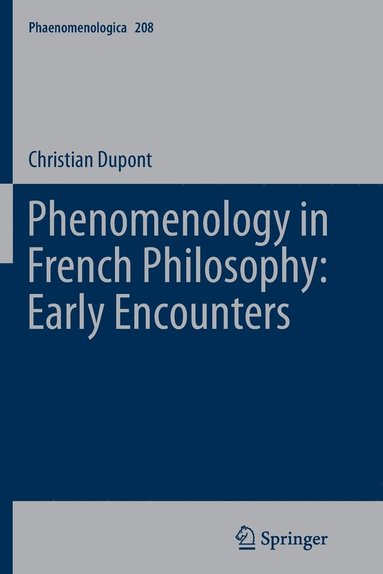 bokomslag Phenomenology in French Philosophy: Early Encounters