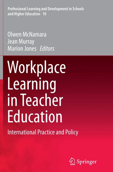 Olwen McNamara, Jean Murray, Marion Jones - Workplace Learning in Teacher Education, Häftad