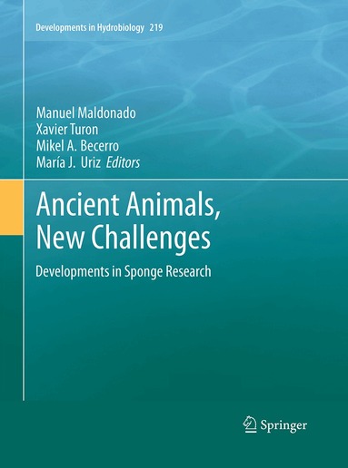 Manuel Maldonado, Xavier Turon, Mikel A. Becerro, Maria Jesús Uriz - Ancient Animals, New Challenges, Häftad