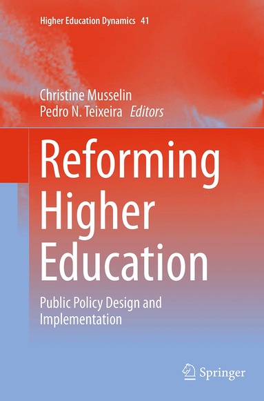 Christine Musselin, Pedro N. Teixeira - Reforming Higher Education, Häftad