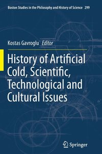bokomslag History of Artificial Cold, Scientific, Technological and Cultural Issues