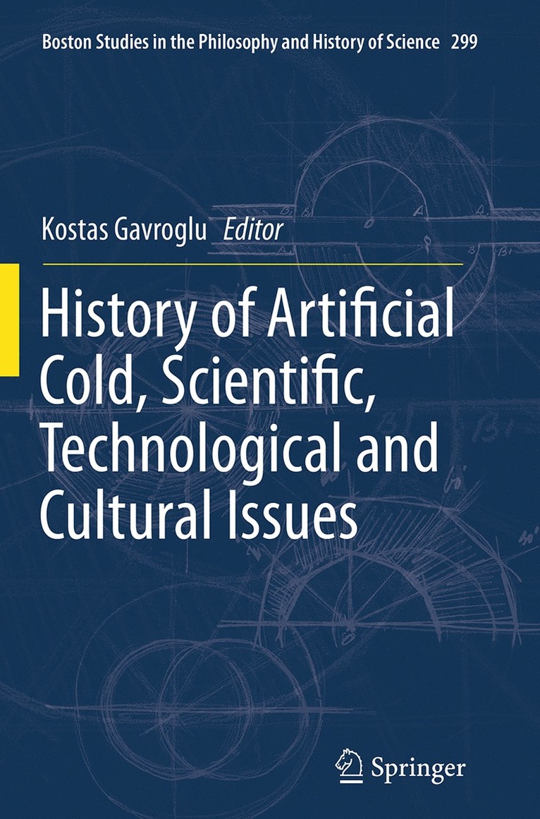 Kostas Gavroglu - History of Artificial Cold, Scientific, Technological and Cultural Issues, Häftad