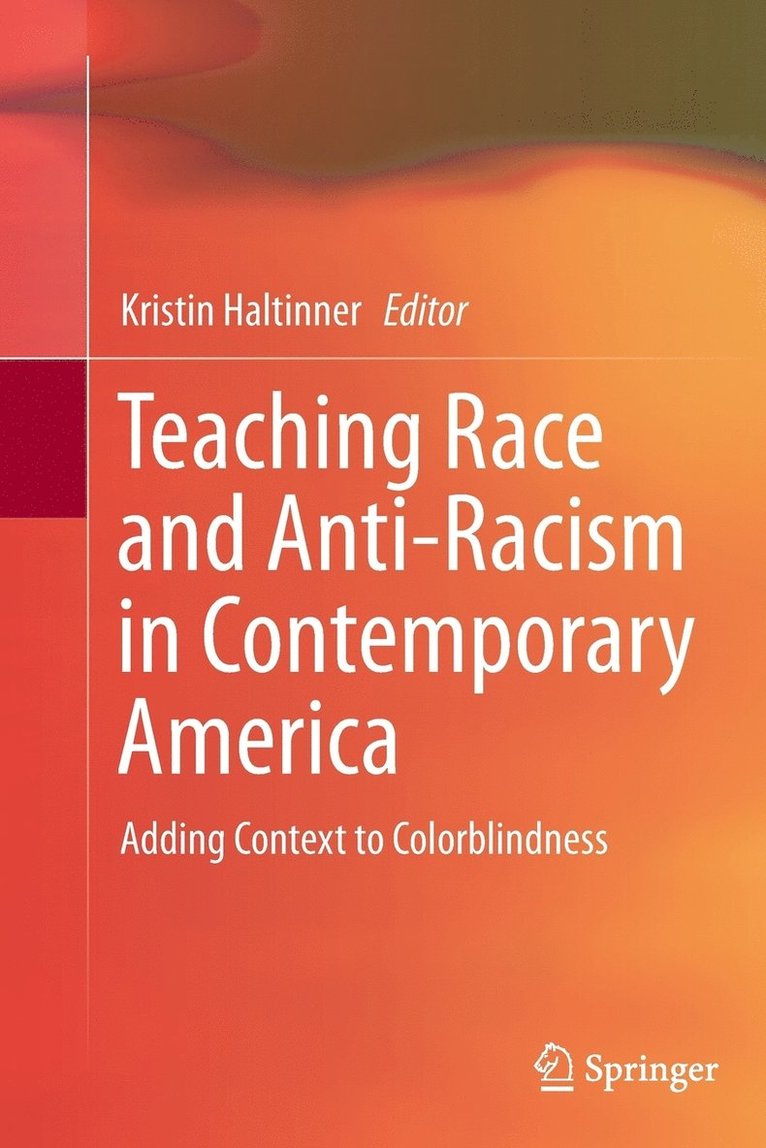 Kristin Haltinner - Teaching Race and Anti-Racism in Contemporary America, Häftad