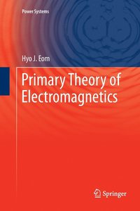 bokomslag Primary Theory of Electromagnetics
