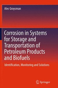 bokomslag Corrosion in Systems for Storage and Transportation of Petroleum Products and Biofuels