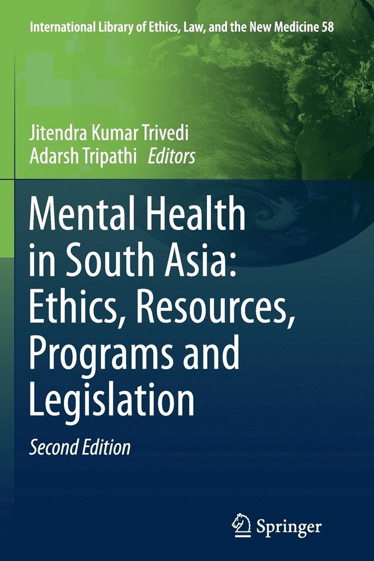 Mental Health in South Asia: Ethics, Resources, Programs and Legislation