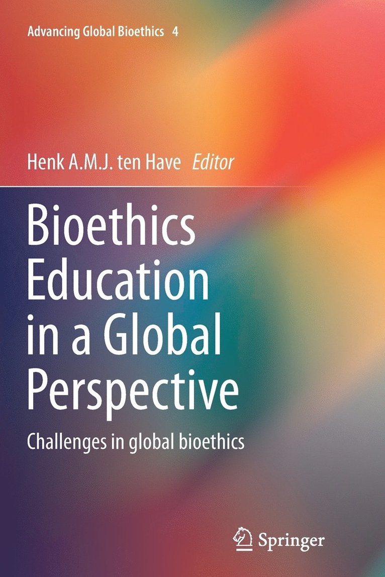 Bioethics Education in a Global Perspective 1