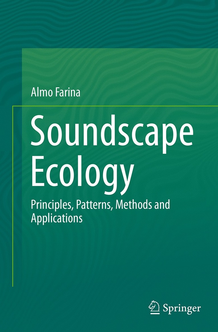 Almo Farina - Soundscape Ecology, Häftad
