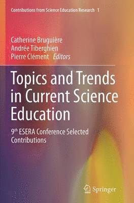 Topics and Trends in Current Science Education 1