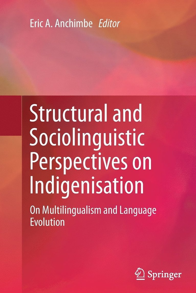 Structural and Sociolinguistic Perspectives on Indigenisation 1