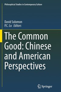 bokomslag The Common Good: Chinese and American Perspectives