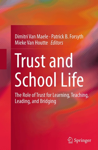 Dimitri Van Maele, Patrick B. Forsyth, Mieke Van Houtte - Trust and School Life, Häftad