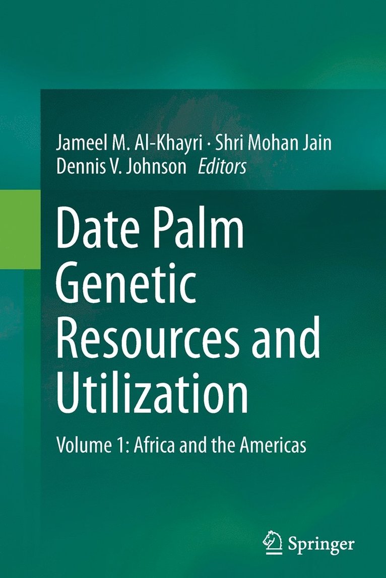 Date Palm Genetic Resources and Utilization 1