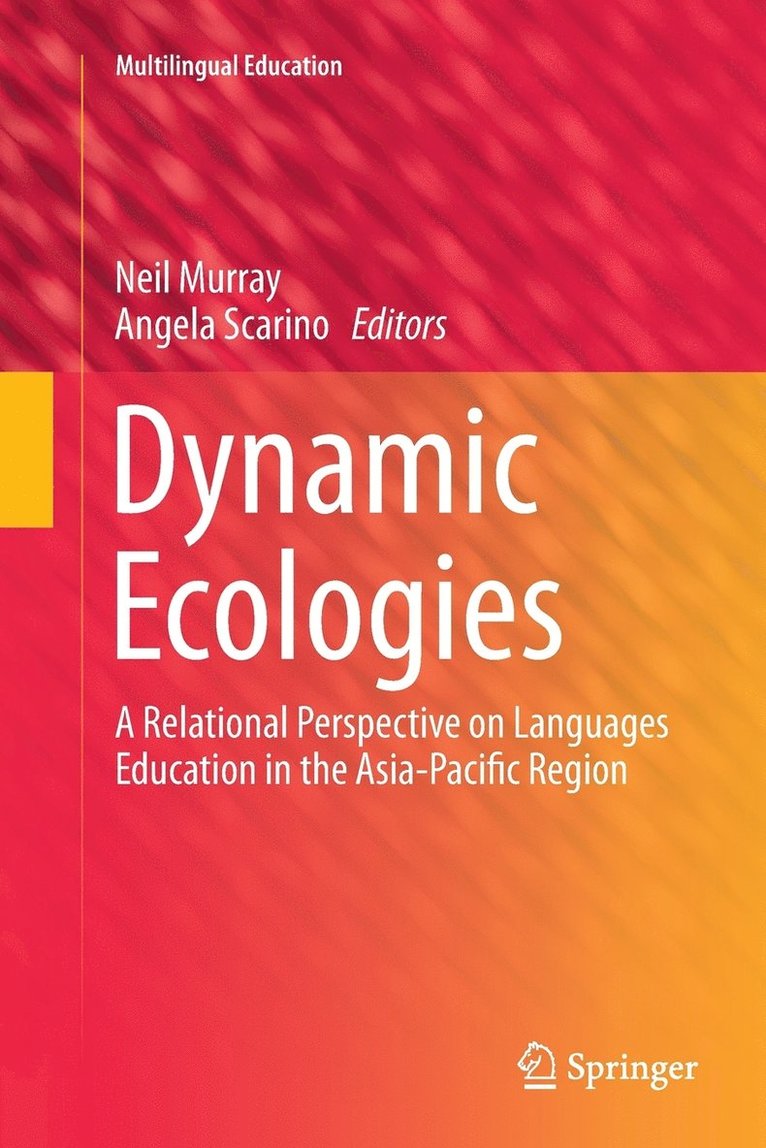 Neil Murray, Angela Scarino - Dynamic Ecologies, Häftad