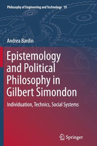 bokomslag Epistemology and Political Philosophy in Gilbert Simondon