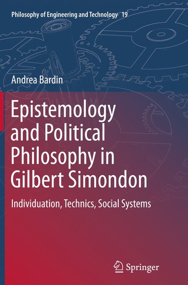 bokomslag Epistemology and Political Philosophy in Gilbert Simondon