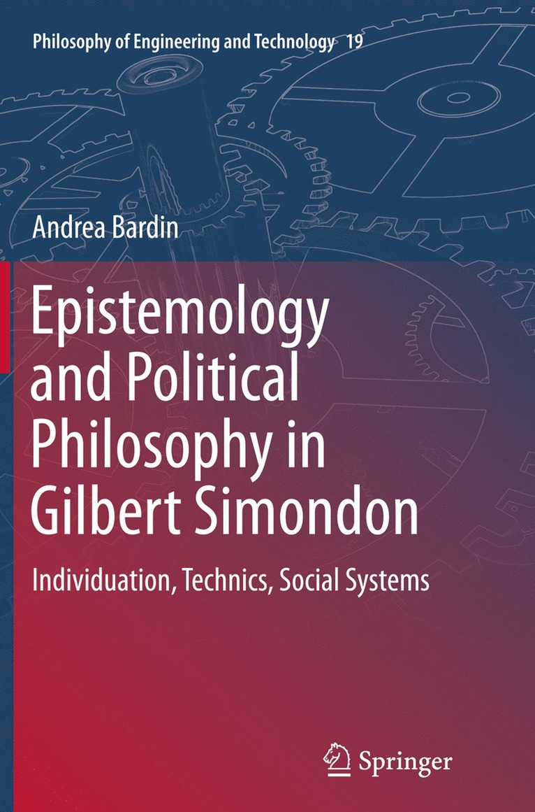 Andrea Bardin - Epistemology and Political Philosophy in Gilbert Simondon, Häftad