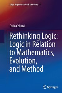 bokomslag Rethinking Logic: Logic in Relation to Mathematics, Evolution, and Method