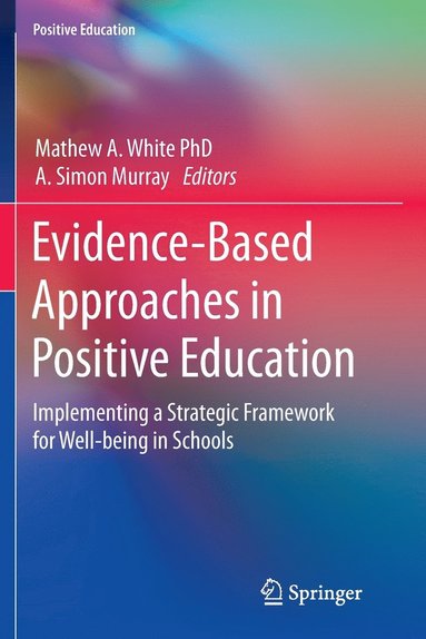 bokomslag Evidence-Based Approaches in Positive Education