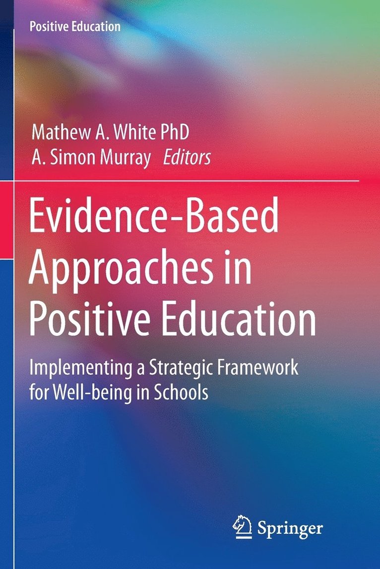 Evidence-Based Approaches in Positive Education 1