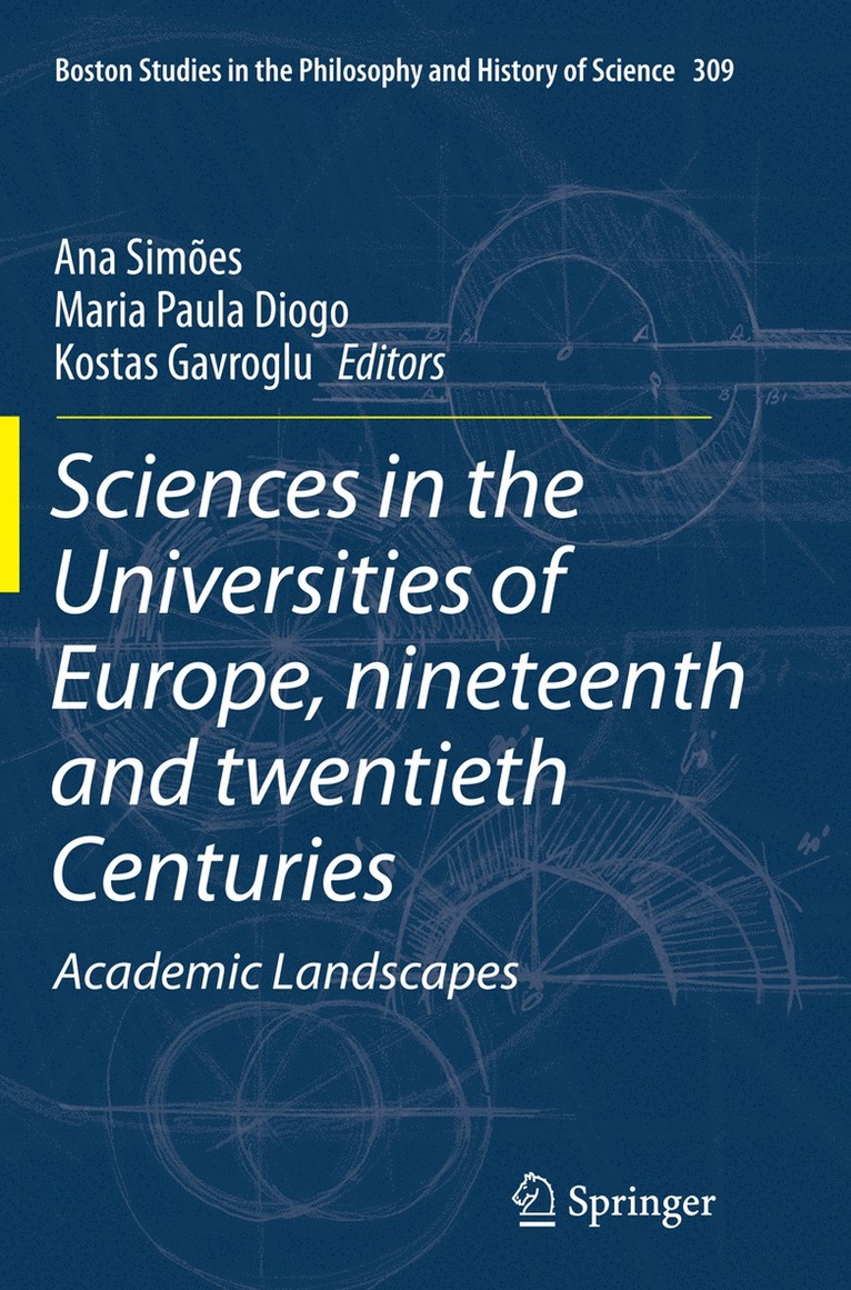 Ana Simões, Maria Paula Diogo, Kostas Gavroglu - Sciences in the Universities of Europe, Nineteenth and Twentieth Centuries, Häftad