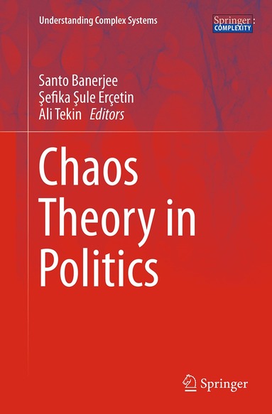 Santo Banerjee, Şefika Şule Erçetin, Ali Tekin - Chaos Theory in Politics, Häftad