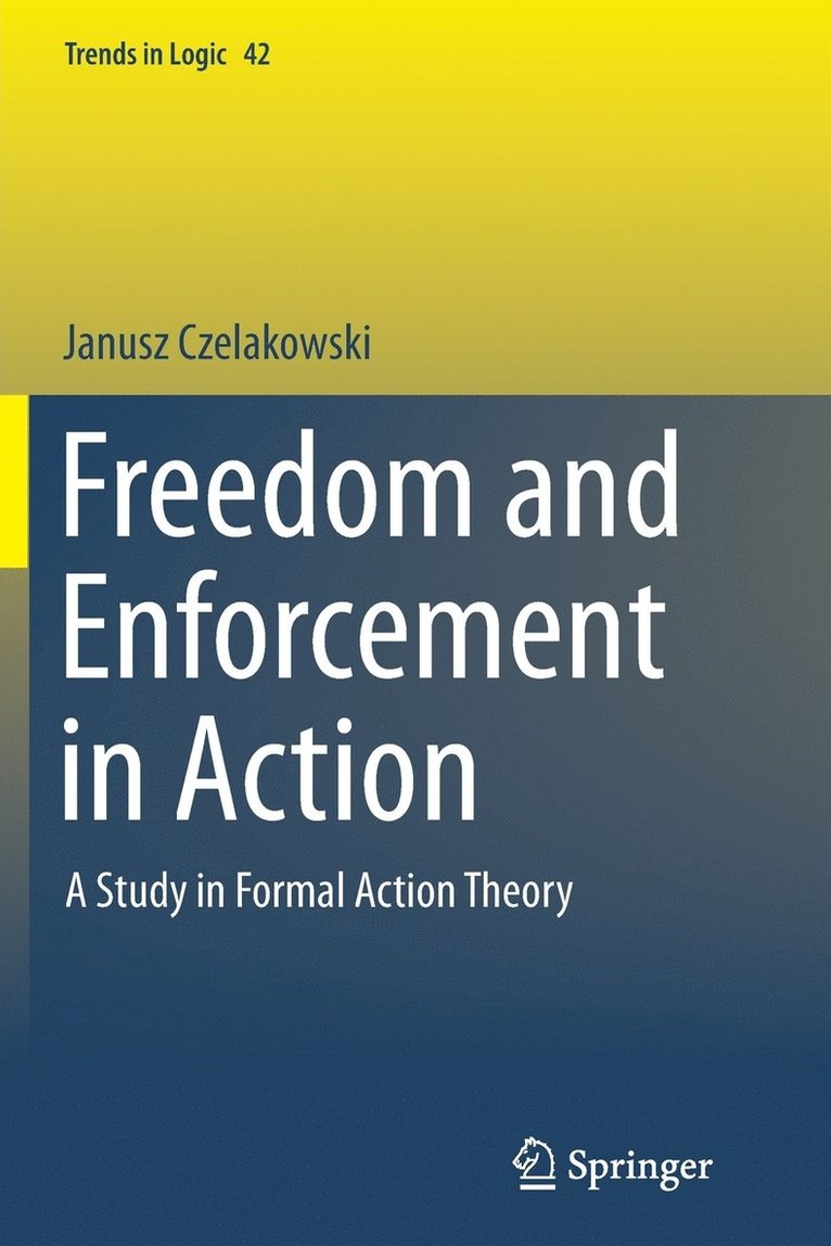 Janusz Czelakowski - Freedom and Enforcement in Action, Häftad