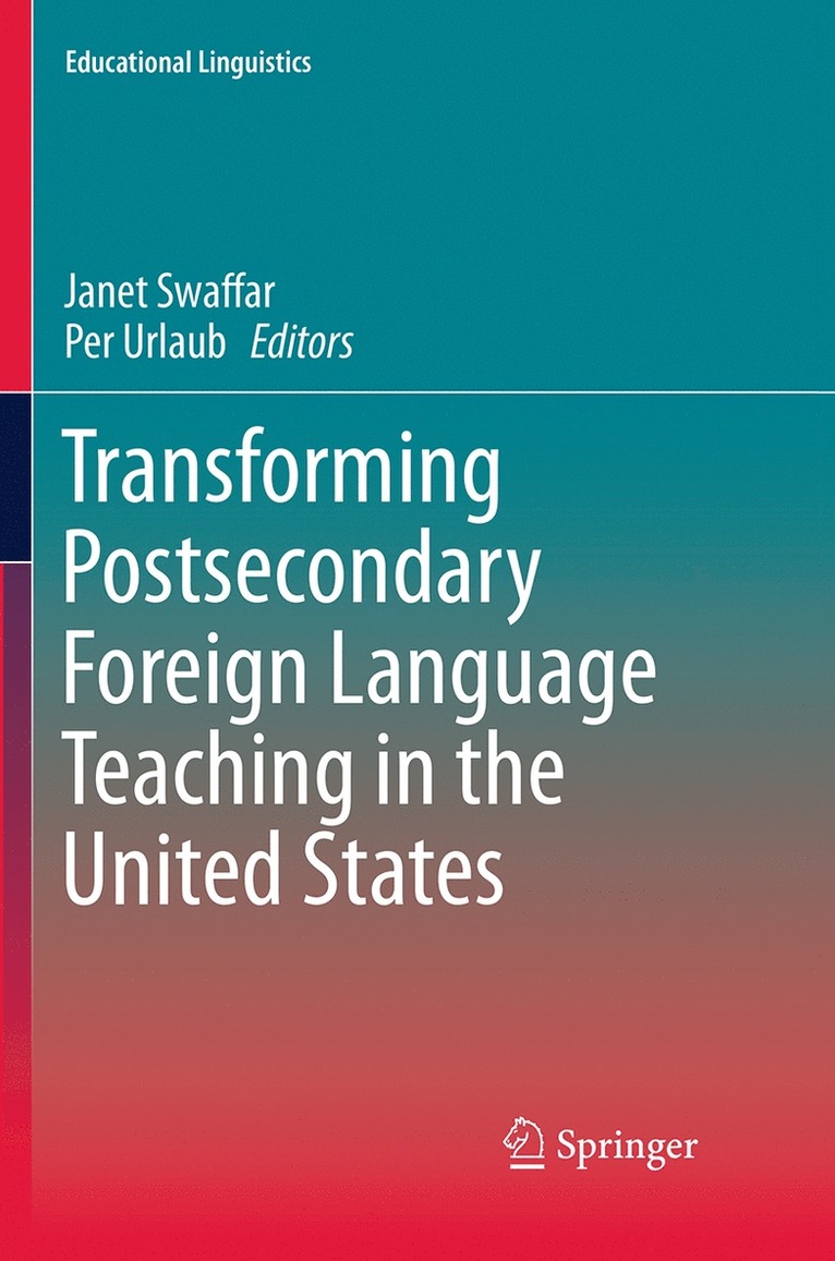 Janet Swaffar, Per Urlaub - Transforming Postsecondary Foreign Language Teaching in the United States, Häftad