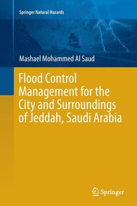 bokomslag Flood Control Management for the City and Surroundings of Jeddah, Saudi Arabia