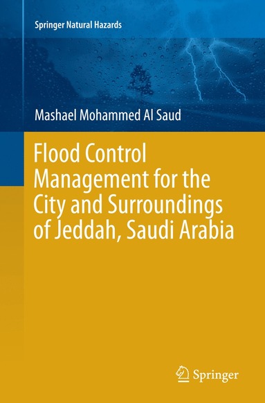 bokomslag Flood Control Management for the City and Surroundings of Jeddah, Saudi Arabia