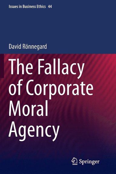 bokomslag Fallacy of Corporate Moral Agency