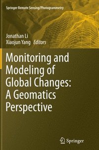 bokomslag Monitoring and Modeling of Global Changes: A Geomatics Perspective