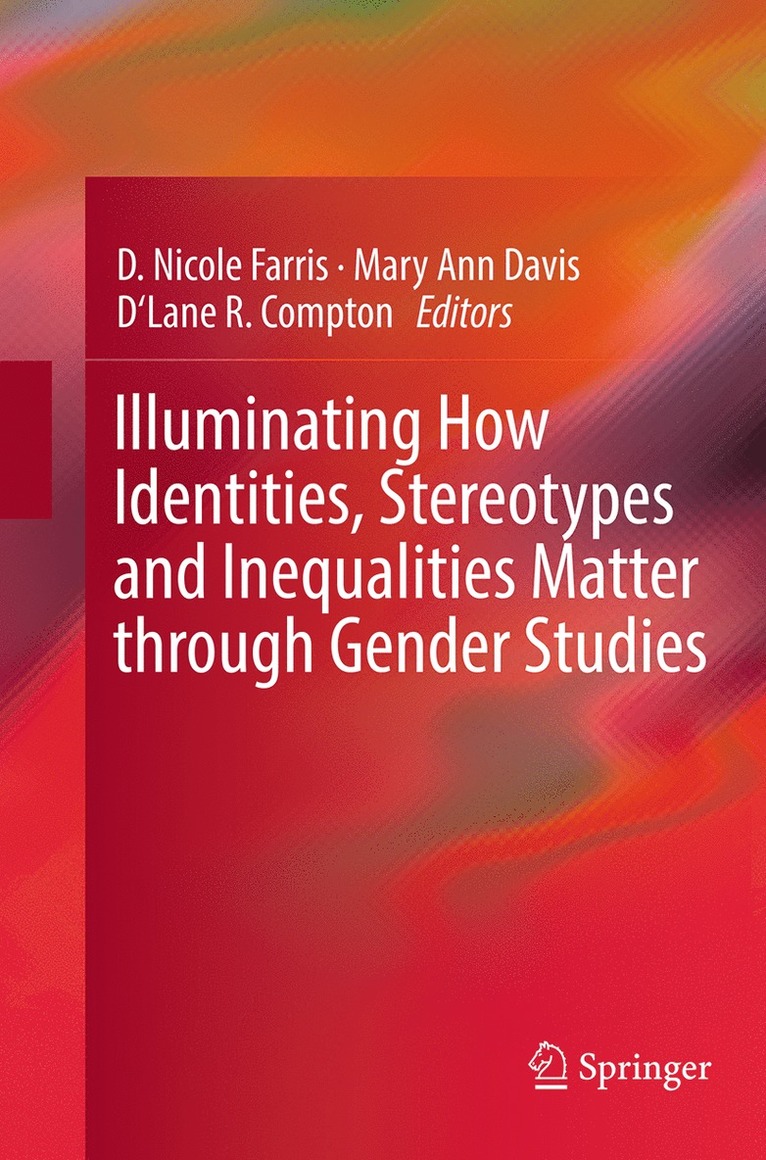 D. Nicole Farris, Mary Ann Davis, D'Lane R. Compton - Illuminating How Identities, Stereotypes and Inequalities Matter through Gender Studies, Häftad