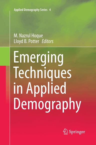 M.Nazrul Hoque, Lloyd B. Potter - Emerging Techniques in Applied Demography, Häftad