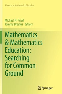 bokomslag Mathematics & Mathematics Education: Searching for Common Ground