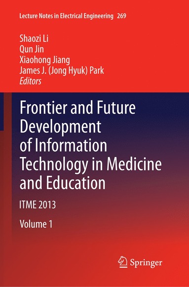 bokomslag Frontier and Future Development of Information Technology in Medicine and Education