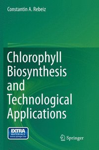bokomslag Chlorophyll Biosynthesis and Technological Applications