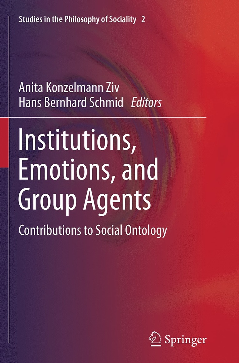 Anita Konzelmann Ziv, Hans Bernhard Schmid - Institutions, Emotions, and Group Agents, Häftad