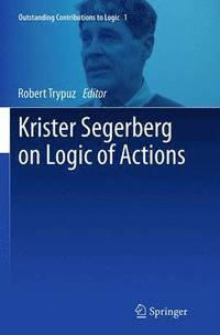 bokomslag Krister Segerberg on Logic of Actions