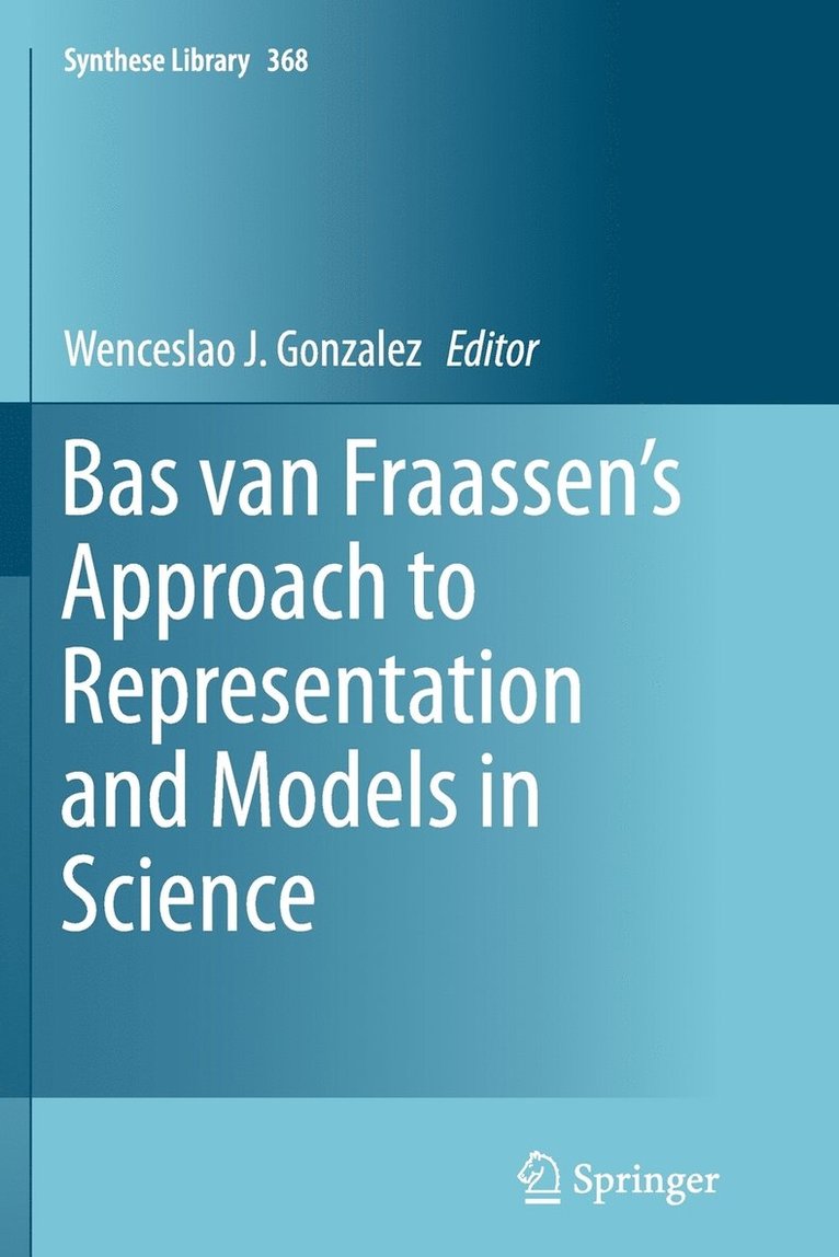 Bas van Fraassens Approach to Representation and Models in Science 1