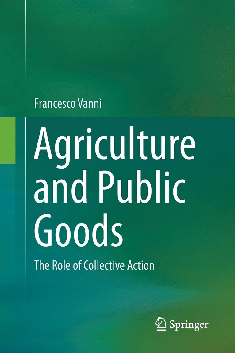 Agriculture and Public Goods 1