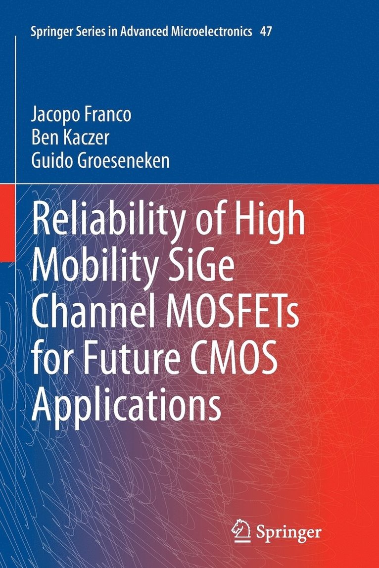 Reliability of High Mobility SiGe Channel MOSFETs for Future CMOS Applications 1