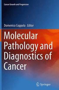 bokomslag Molecular Pathology and Diagnostics of Cancer