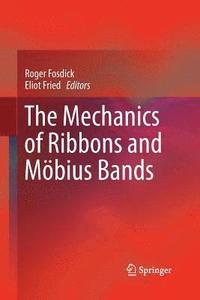 bokomslag The Mechanics of Ribbons and Mbius Bands