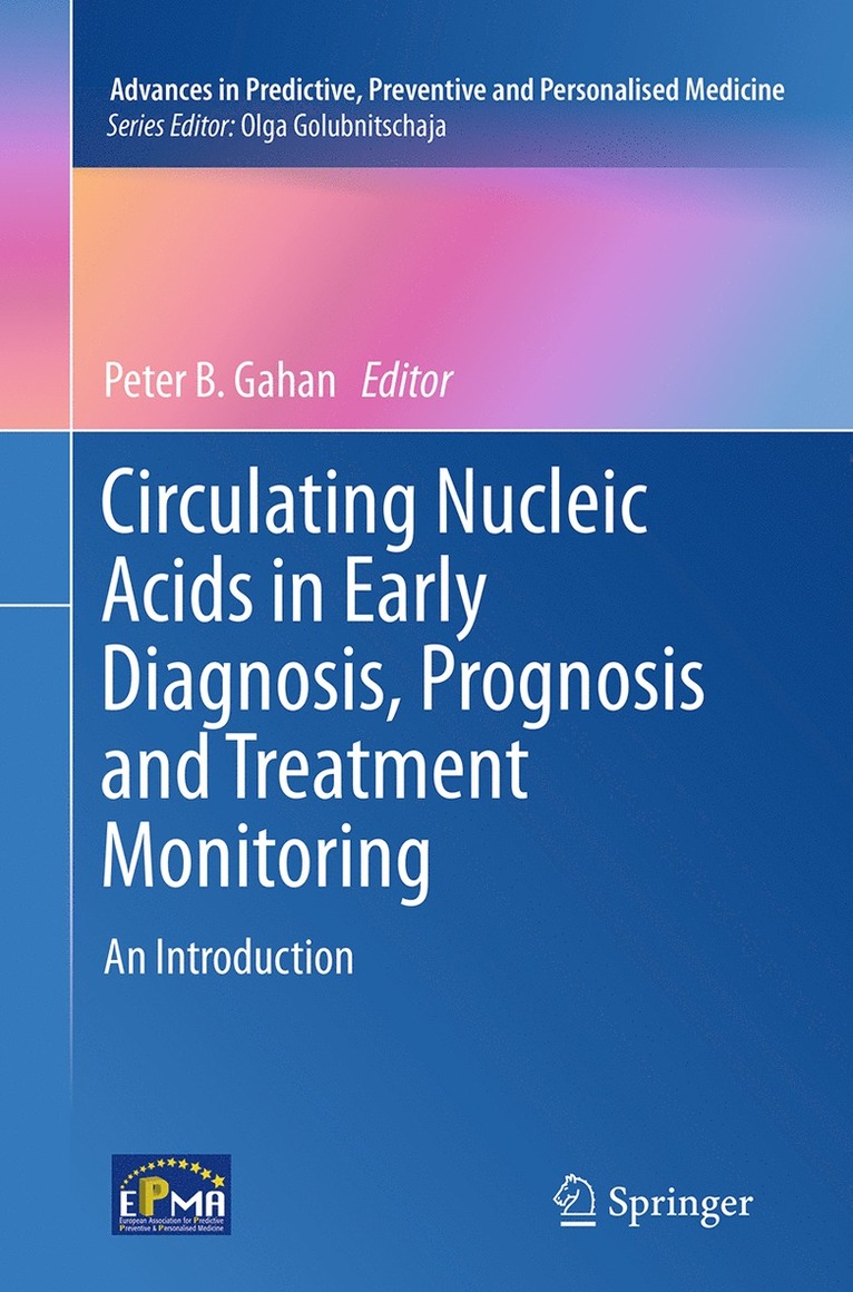 Circulating Nucleic Acids in Early Diagnosis, Prognosis and Treatment Monitoring